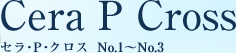 Cera P Cross
